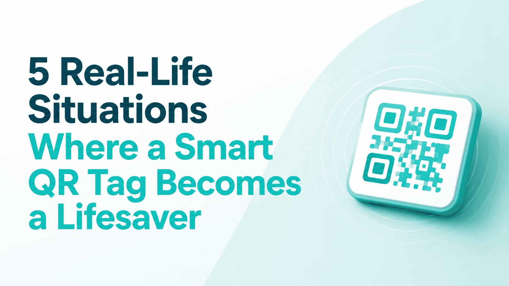 5 Real-Life Situations Where a Smart QR Tag Becomes a Lifesaver